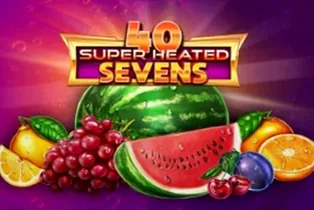 40 Super Heated Sevens